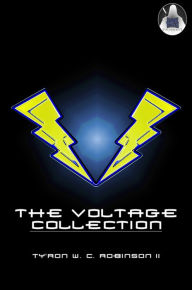 Title: The Voltage Collection, Author: Ty'ron Robinson II