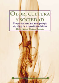 Title: Olor, cultura y sociedad, Author: Hector Manuel Enriquez Andrade