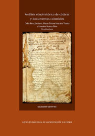 Title: Analisis etnohistorico de codices y documentos coloniales, Author: Maria Teresa Sanchez Valdes