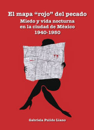 Title: El mapa rojo del pecado, Author: Gabriela Pulido Llano