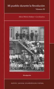 Title: Mi pueblo durante la Revolucion, Author: Maria Clementina Esteban Martinez