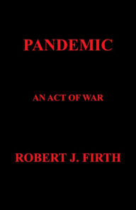 Title: PANDEMIC, Author: Robert Firth