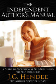 Title: The Independent Author's Manual, Author: N. D. Author Services [ndas]