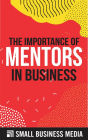 The Importance Of Mentors In Business