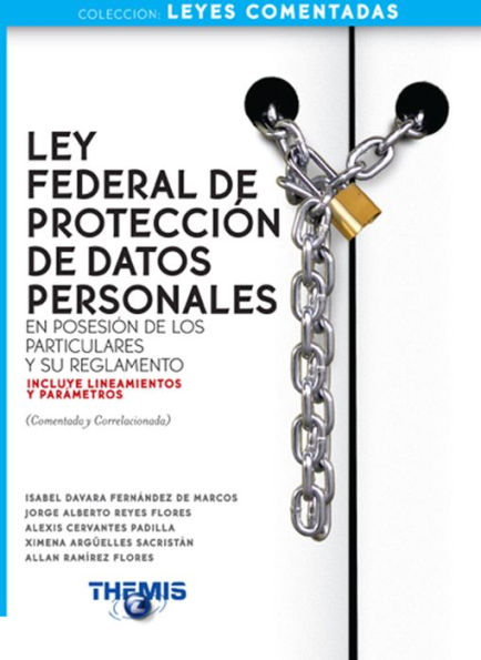 Ley Federal de Proteccion de Datos Personales y su Reglamento