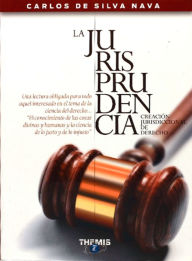 Title: La Jurisprudencia, Author: Carlos de Silva Nava