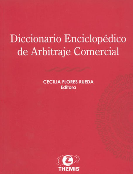 Diccionario Enciclopedico de Arbitraje Comercial