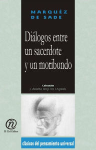 Title: Dialogos entre un sacerdote y un moribundo, Author: Marques de Sade