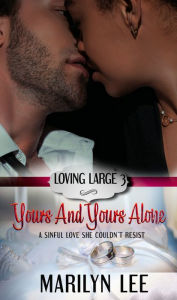 Title: Yours and Yours Alone, Author: Marilyn Lee