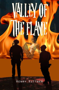 Title: Valley of the Flame, Author: Henry Kuttner