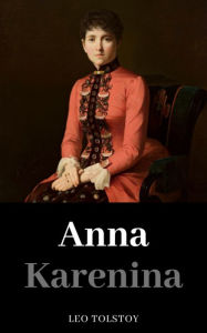 Title: Anna Karenina (Annotated), Author: Leo Tolstoy