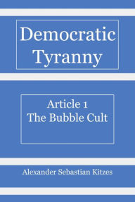 Title: The Bubble Cult, Author: Alexander Kitzes