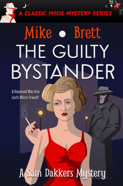 THE GUILTY BY-STANDER: A Sam Dakkers Mystery