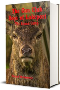 Title: The Gun Club Boys of Lakeport (Illustrated), Author: Edward Stratemeyer