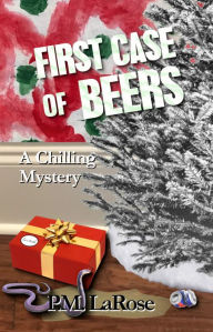 Title: First Case of Beers, Author: P.M. LaRose