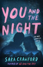 You and the Night