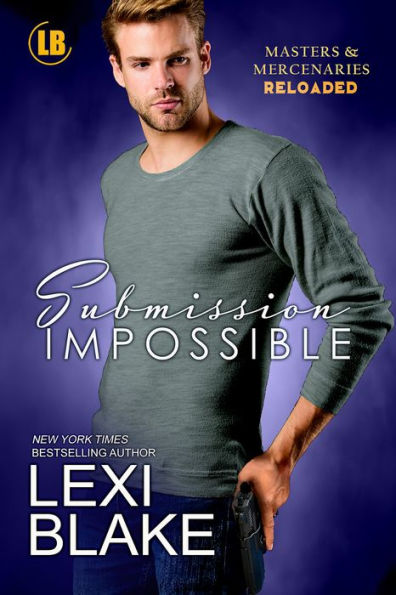 Submission Impossible, Masters and Mercenaries: Reloaded, Book 1