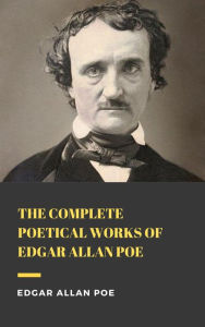 Title: The Complete Poetical Works of Edgar Allan Poe, Author: Edgar Allan Poe