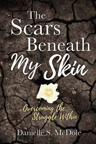 The Scars Beneath My Skin