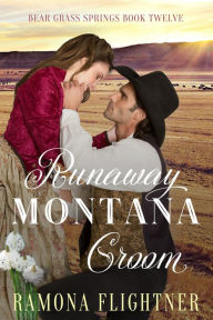Title: Runaway Montana Groom, Author: Ramona Flightner