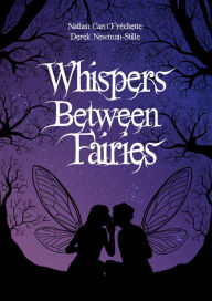 Title: Whispers Between Fairies, Author: Derek Newman-stille