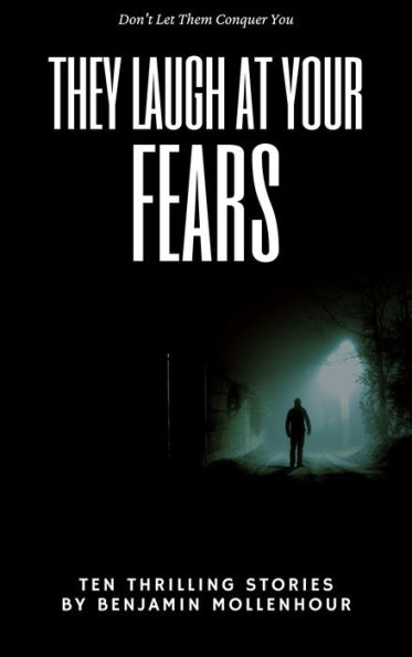 They Laugh at Your Fears