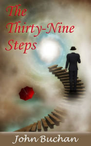 Title: The Thirty-Nine Steps, Author: John Buchan