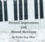 Pressed Impressions and Missed Mentions