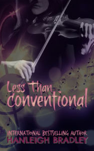 Title: Less Than Conventional, Author: Hanleigh Bradley