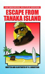 Title: Escape from Tanaka Island, Author: R L Robertson