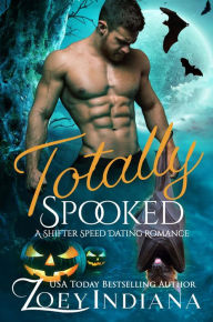 Title: Totally Spooked: A Shifter Speed Dating Romance, Author: Zoey Indiana