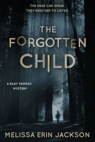 Title: The Forgotten Child, Author: Melissa Erin Jackson