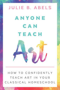 Title: Anyone Can Teach Art, Author: Julie Abels