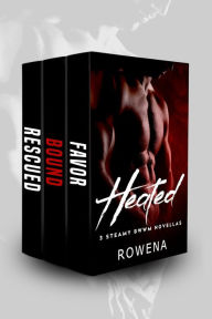 Title: Heated: 3 Steamy BWWM Romances, Author: Rowena