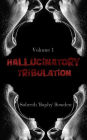 Hallucinatory Tribulation