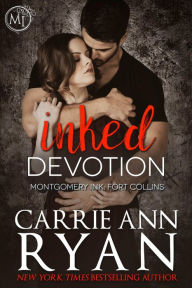 Title: Inked Devotion: Montgomery Ink: Fort Collins, Author: Carrie Ann Ryan