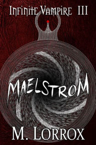 Title: MAELSTROM, Author: M. Lorrox