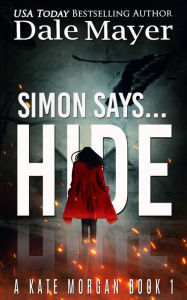 Title: Simon Says... Hide, Author: Dale Mayer