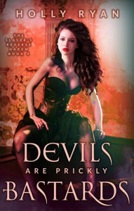 Title: Devils Are Prickly Bastards, Author: Holly Ryan