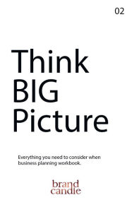 Title: Think Big Picture, Author: Dani Vilchis