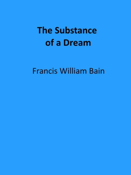 The Substance of a Dream