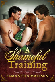 Title: A Shameful Training, Author: Samantha Madisen