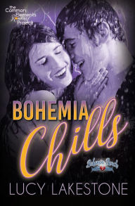Title: Bohemia Chills, Author: Lucy Lakestone