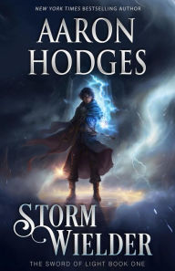 Title: Stormwielder, Author: Aaron Hodges