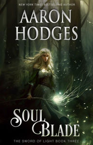 Title: Soul Blade, Author: Aaron Hodges
