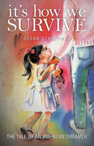 Title: It's How We Survive, Author: Susan Streetman