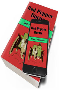 Title: Red Pepper Burns (Illustrated), Author: Grace S. Richmond