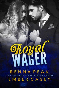 Title: Royal Wager, Author: Ember Casey