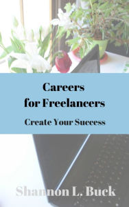 Title: Careers for Freelancers, Author: Shannon Buck