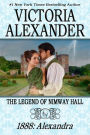 THE LEGEND OF NIMWAY HALL: 1888 - ALEXANDRA